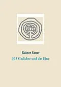 E-Book (epub) 365 Gedichte und das Eine von Rainer Sauer