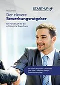 E-Book (epub) Der clevere Bewerbungsratgeber von Michael Mohr