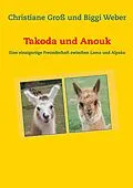 E-Book (epub) Takoda und Anouk von Christiane Groß, Biggi Weber