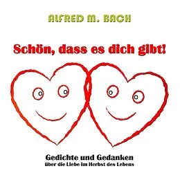 E-Book (epub) Schön, dass es dich gibt! von Alfred M. Bach