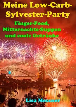 E-Book (epub) Meine Low-Carb-Sylvester-Party von Lisa Messner