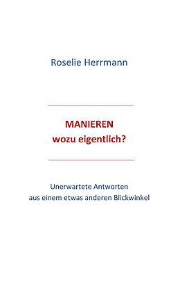 E-Book (epub) Manieren - wozu eigentlich von Roselie Herrmann