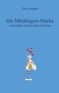 E-Book (epub) Die Möchtegern-Mücke von Tina Leupers