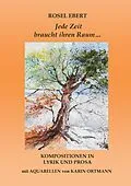E-Book (epub) Jede Zeit braucht ihren Raum von Rosel Ebert