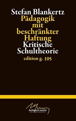 E-Book (epub) Pädagogik mit beschränkter Haftung von Stefan Blankertz