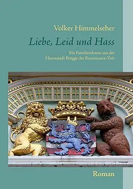 E-Book (epub) Liebe, Leid und Hass von Volker Himmelseher