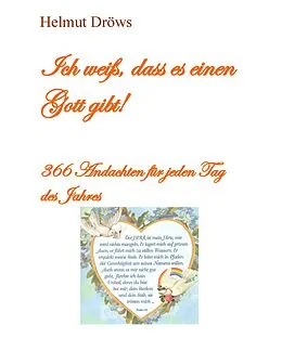 E-Book (epub) Ich weiß, dass es einen Gott gibt von Helmut Dröws