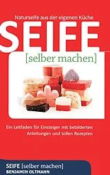 E-Book (epub) Seife selber machen von Benjamin Oltmann