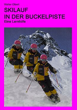 E-Book (epub) Skilauf in der Buckelpiste von Walter Olbert