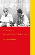 E-Book (epub) Woran ich mich erinnere von Heinrich von Tiedemann