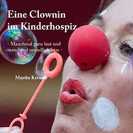E-Book (epub) Eine Clownin im Kinderhospiz von Martin Kreuels
