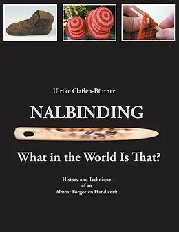 E-Book (epub) Nalbinding - What in the World Is That? von Ulrike Claßen-Büttner