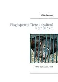E-Book (epub) Eingesperrte Tiere angaffen? Nein danke! von Colin Goldner