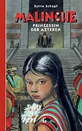 E-Book (epub) Malinche - Prinzessin der Azteken von Sylvia Schopf