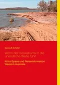 E-Book (epub) Wenn der Kookaburra in die unendliche Weite führt von Georg E. Schäfer