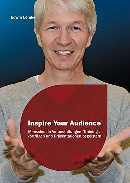 E-Book (epub) Inspire Your Audience von Edwin Lemke
