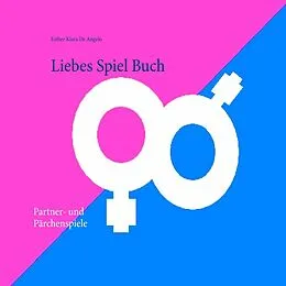 E-Book (epub) Liebes Spiel Buch von Esther Kiara De Angelo