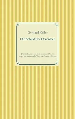 E-Book (epub) Die Schuld der Deutschen von Gerhard Keller