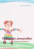 E-Book (epub) Pädagogin, einwandfrei von Cordula Mechkata