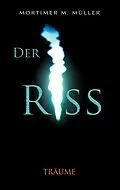 E-Book (epub) Der Riss von Mortimer M. Müller