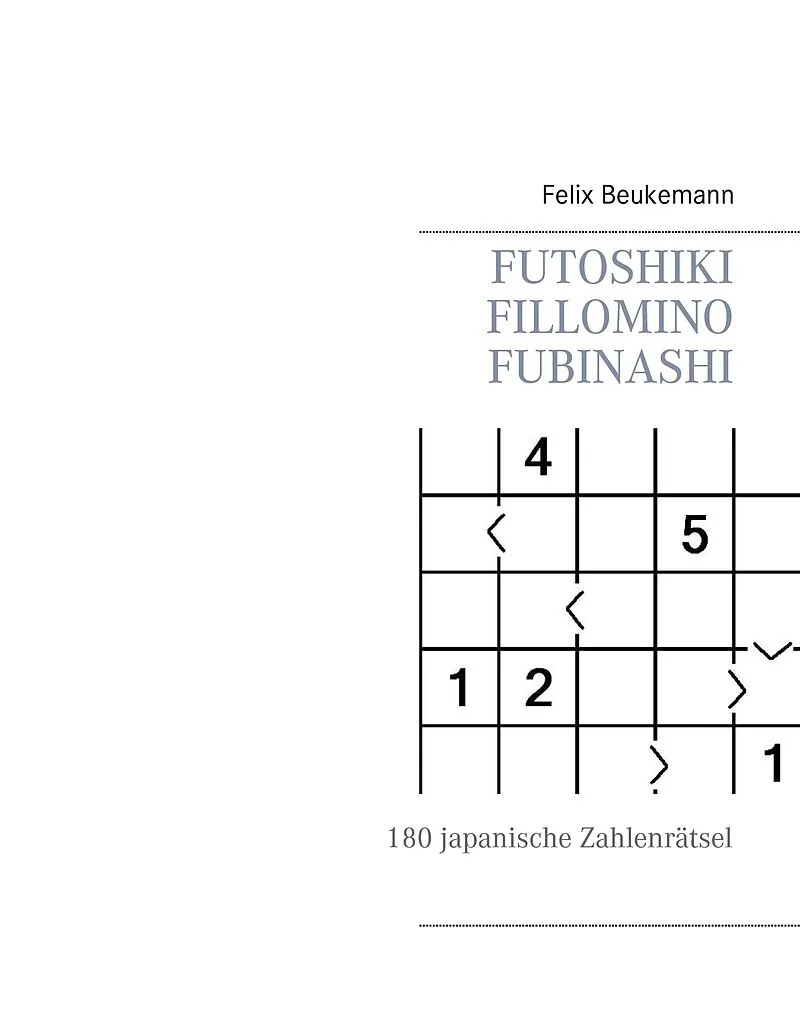 Futoshiki Fillomino Fubinashi