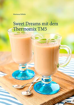 E-Book (epub) Sweet Dreams mit dem Thermomix TM5 von Marianne Röhder