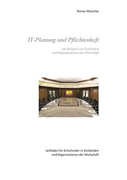 E-Book (epub) IT-Planung und Pflichtenheft von Rainer Maschke