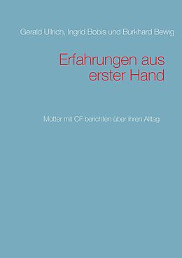 E-Book (epub) Erfahrungen aus erster Hand von Gerald Ullrich, Ingrid Bobis, Burkhard Bewig