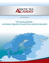 eBook (epub) The Hamburg Model - exemplary integration of youth into vocational education de Elina Priedulena