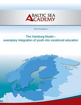 eBook (epub) The Hamburg Model - exemplary integration of youth into vocational education de Elina Priedulena