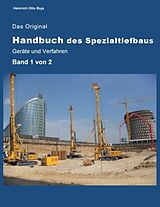 Fester Einband Das Original Handbuch des Spezialtiefbaus Geräte und Verfahren von Heinrich Otto Buja