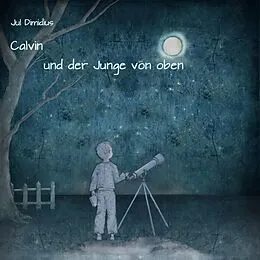E-Book (epub) Calvin und der Junge von oben von Jul Dimidius