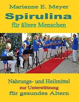 E-Book (epub) Spirulina für ältere Menschen von Marianne E. Meyer