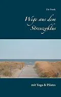 E-Book (epub) Wege aus dem Stresszyklus von Ute Frank