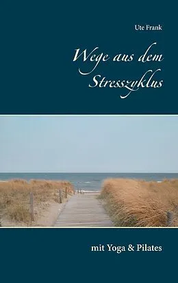 E-Book (epub) Wege aus dem Stresszyklus von Ute Frank