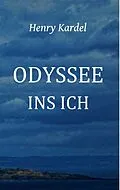 E-Book (epub) Odyssee ins Ich von Henry Kardel