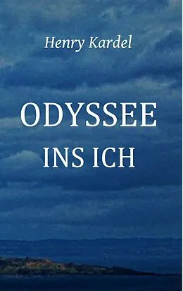 E-Book (epub) Odyssee ins Ich von Henry Kardel