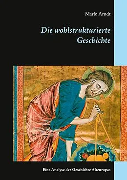 E-Book (epub) Die wohlstrukturierte Geschichte von Mario Arndt