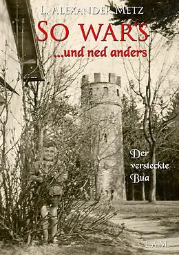 E-Book (epub) So war's und ned anders von L. Alexander Metz