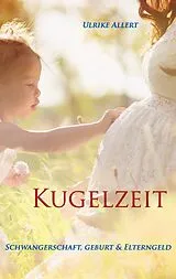 E-Book (epub) Kugelzeit von Ulrike Allert