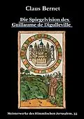 E-Book (epub) Die Spiegelvision des Guillaume de Déguileville von Claus Bernet
