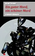 E-Book (epub) Ein guter Mord, ein schöner Mord von Bernd Flessner