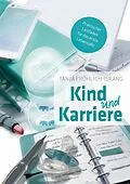E-Book (epub) Kind und Karriere von Tanja Fröhlich-Israng
