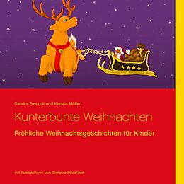 E-Book (epub) Kunterbunte Weihnachten von Sandra Freundt, Kerstin Möller