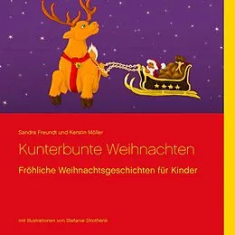 E-Book (epub) Kunterbunte Weihnachten von Sandra Freundt, Kerstin Möller