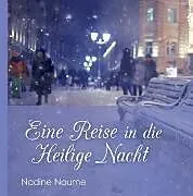 E-Book (epub) Eine Reise in die Heilige Nacht von Nadine Naume