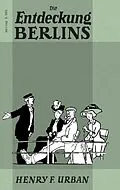 E-Book (epub) Die Entdeckung Berlins von Henry F. Urban