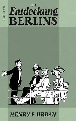 E-Book (epub) Die Entdeckung Berlins von Henry F. Urban