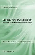 E-Book (epub) Benutzt, verletzt, gedemütigt von Viktoria Schuhmacher