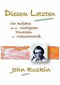 E-Book (epub) Diesem Letzten von John Ruskin